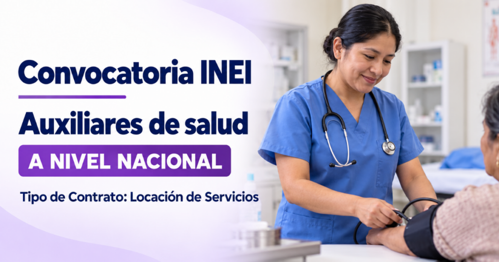 INEI requiere 259 auxiliares de salud en todo el Perú